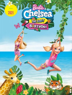 Barbie & Chelsea: The Lost Birthday - Barbie & Chelsea: The Lost Birthday